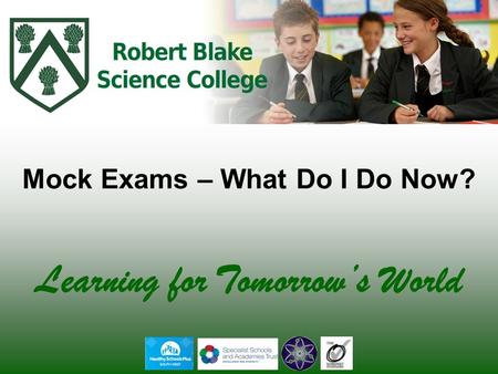 Learning for Tomorrow’s World Mock Exams – What Do I Do Now?