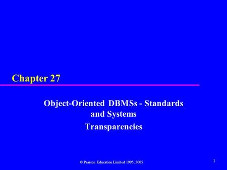 Object-Oriented DBMSs - Standards and Systems Transparencies
