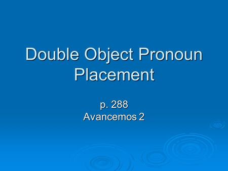 Double Object Pronoun Placement