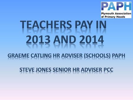  To inform Heads/Deputies about the significant changes to Schools Teachers Pay and Conditions  To support Schools in planning these changes.