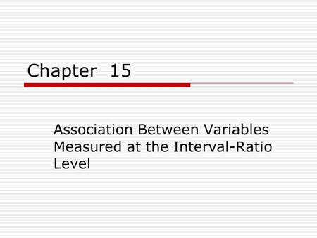 Association Between Variables Measured at the Interval-Ratio Level