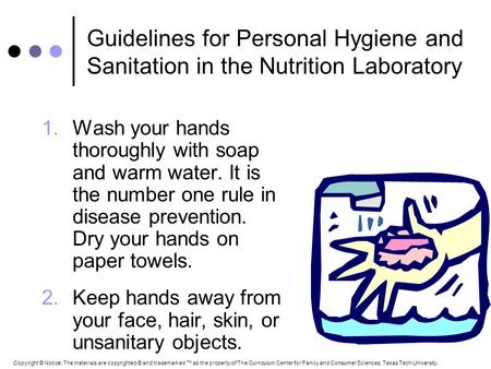Wash your hands thoroughly with soap and warm water