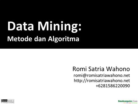 Data Mining: Metode dan Algoritma