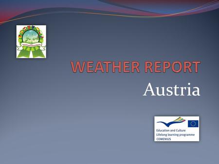 Austria. Austrias weather report How we have taken the measurements.