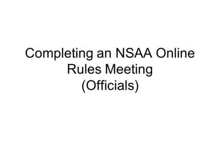 Completing an NSAA Online Rules Meeting (Officials)