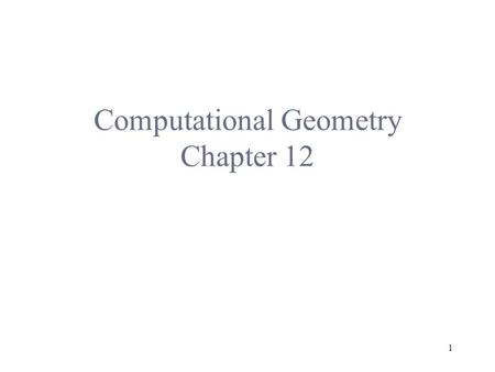1 Computational Geometry Chapter 12. 2 Range queries How do you efficiently find points that are inside of a rectangle? –Orthogonal range query ([x 1,
