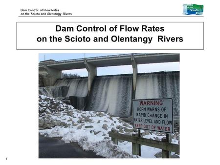 Dam Control of Flow Rates on the Scioto and Olentangy Rivers 1.