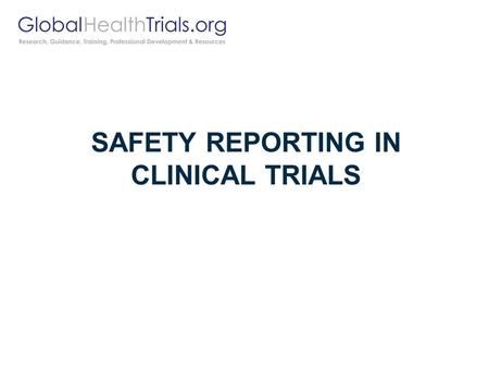 Safety Reporting IN Clinical Trials