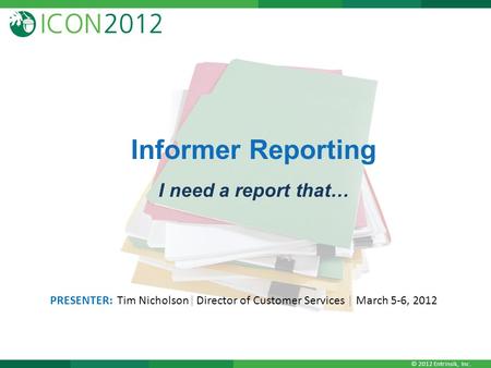 Informer Reporting I need a report that…