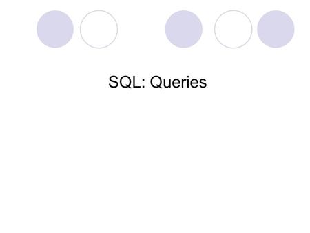 SQL: Queries.