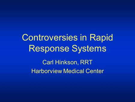 Controversies in Rapid Response Systems