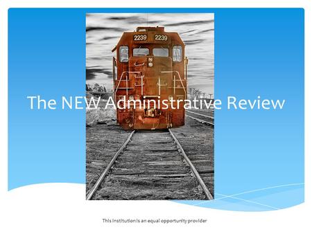 The NEW Administrative Review