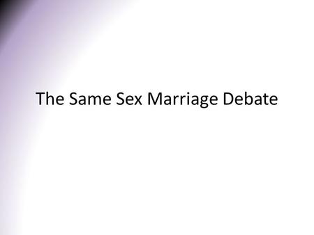 The Same Sex Marriage Debate