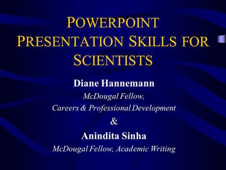 POWERPOINT PRESENTATION SKILLS FOR SCIENTISTS