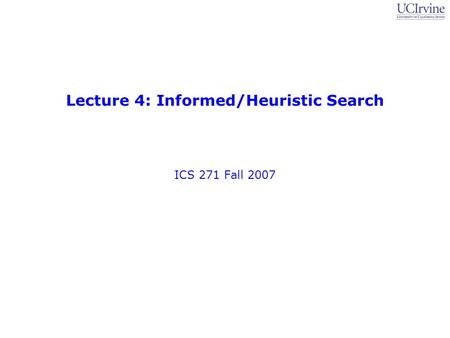 Lecture 4: Informed/Heuristic Search