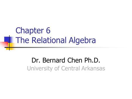 Chapter 6 The Relational Algebra