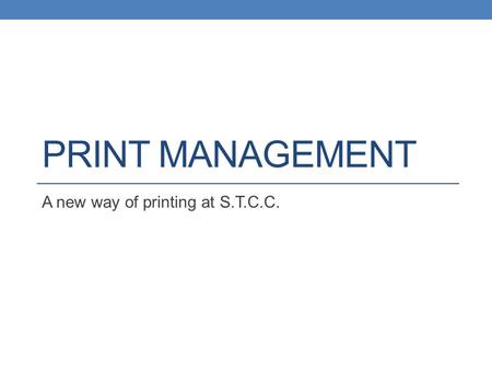 A new way of printing at S.T.C.C.