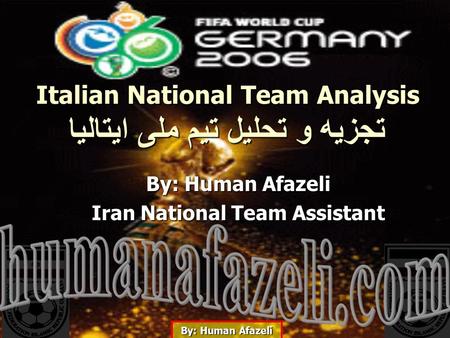 By: Human Afazeli Iran National Team Assistant Italian National Team Analysis تجزیه و تحلیل تیم ملی ایتالیا.