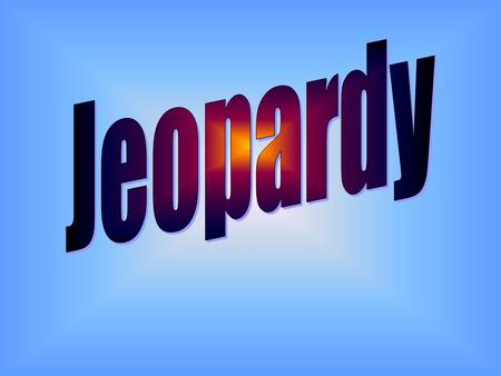 Final Jeopardy Question 1 5 4 3 2 1111 2222 3333 4444 55555 4 3 2 1.