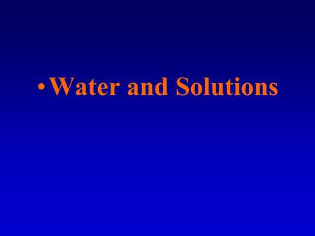 Water and Solutions.