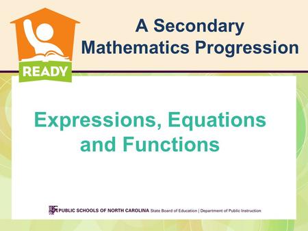 A Secondary Mathematics Progression Expressions, Equations and Functions.