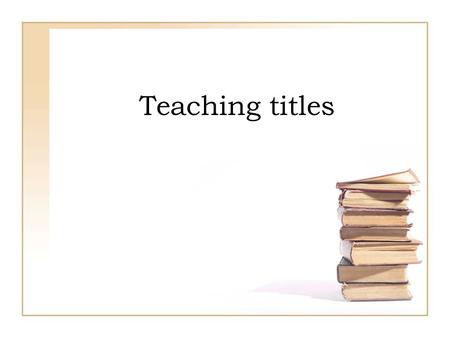 Teaching titles.