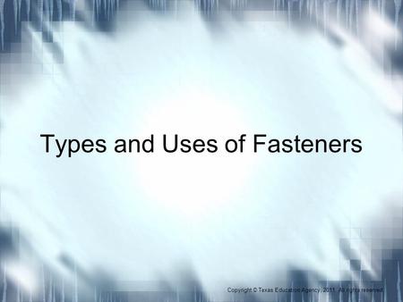 Types and Uses of Fasteners