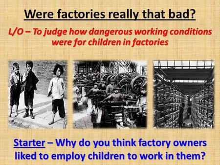 Were factories really that bad?