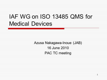 IAF WG on ISO QMS for Medical Devices