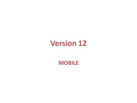 Version 12 MOBILE. Mobile Cad Main Screen Your Status Message Alert Available Units Scoreboard Received Messages displayed here Message Keys Function.