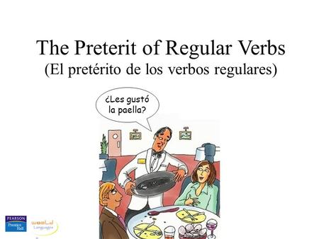 The Preterit of Regular Verbs
