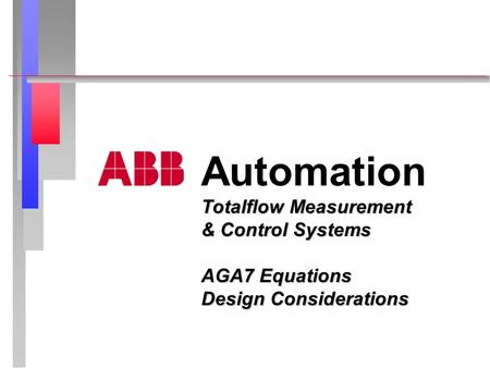 Automation Totalflow Measurement & Control Systems AGA7 Equations