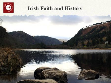 Irish Faith and History. Included Features DUBLIN: Welcome drink; orientation drive; visit Our Lady of Lourdes Church, St. Patrick’s Cathedral, and Trinity.