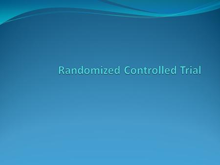 Randomized Controlled Trial