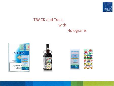 TRACK and Trace with Holograms. Track & Trace Counterfeit products are challenging today’s global market place, threating revenue streams, eroding margins,