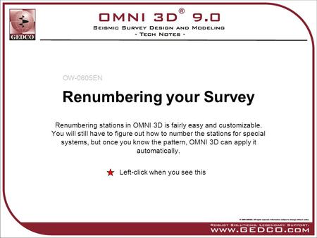 Renumbering your Survey Renumbering stations in OMNI 3D is fairly easy and customizable. You will still have to figure out how to number the stations for.