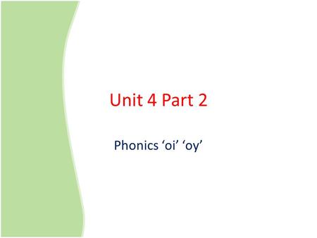 Unit 4 Part 2 Phonics ‘oi’ ‘oy’. Rooms of the House Bathroom Bedroom Kitchen Living Room Garage Garden.
