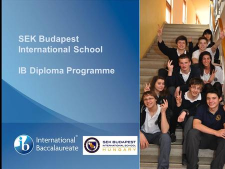 SEK Budapest International School IB Diploma Programme.