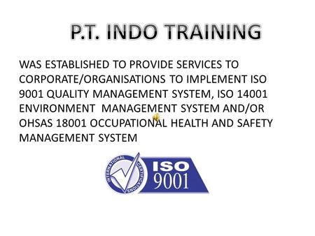 WAS ESTABLISHED TO PROVIDE SERVICES TO CORPORATE/ORGANISATIONS TO IMPLEMENT ISO 9001 QUALITY MANAGEMENT SYSTEM, ISO 14001 ENVIRONMENT MANAGEMENT SYSTEM.