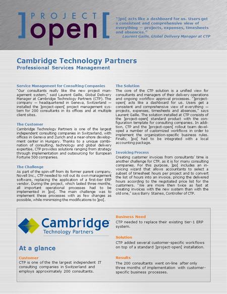 Cambridge Technology Partners Professional Services Management At a glance Customer CTP is one of the the largest independent IT consulting companies in.