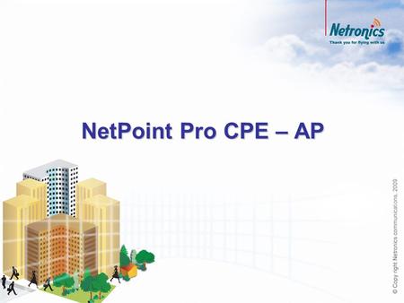 NetPoint Pro CPE – AP.