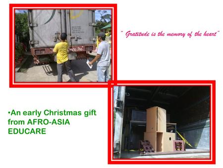 “ Gratitude is the memory of the heart” An early Christmas gift from AFRO-ASIA EDUCARE.