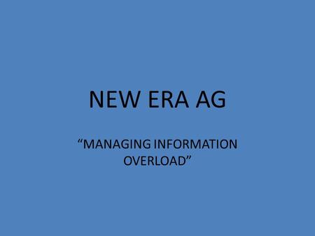 NEW ERA AG “MANAGING INFORMATION OVERLOAD”. PROFIT Income Yield Marketing Expenses Input costs – Seed – Fertilizer – Crop protection – Equipment / fuel.
