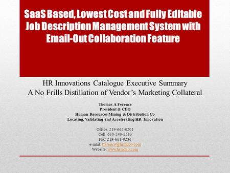 SaaS Based, Lowest Cost and Fully Editable Job Description Management System with Email-Out Collaboration Feature HR Innovations Catalogue Executive Summary.