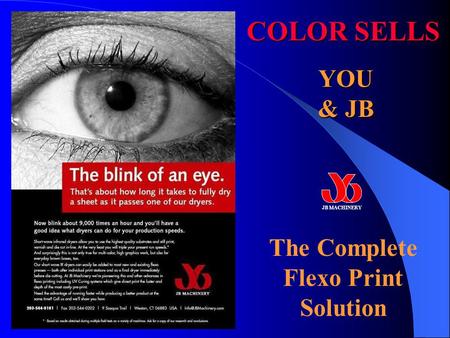 COLOR SELLS The Complete Flexo Print Solution JB MACHINERY YOU & JB.