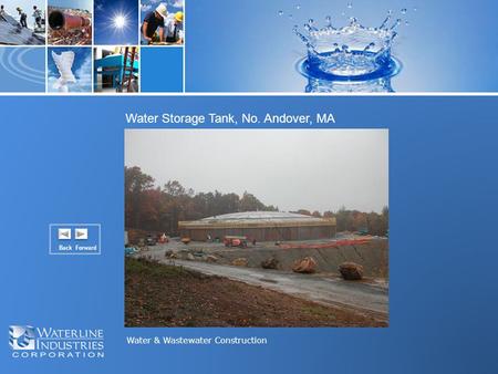 Water & Wastewater Construction Water Storage Tank, No. Andover, MA Back Forward.