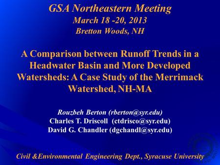 GSA Northeastern Meeting March 18 -20, 2013 Bretton Woods, NH A Comparison between Runoff Trends in a Headwater Basin and More Developed Watersheds: A.