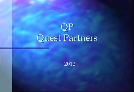 2012 QP Quest Partners. QP Contents n Who we are n Professional background of partners n Range of Services - Corporate Advisory Services - Corporate Advisory.