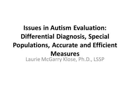 Laurie McGarry Klose, Ph.D., LSSP