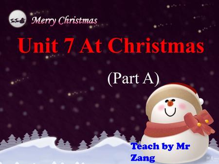 Unit 7 At Christmas (Part A) Teach by Mr Zang The ______is from_______. It is for ________. mirror my friend me.